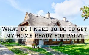 Get My Home Ready For Paint