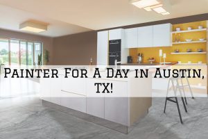 Painter For A Day in Austin TX