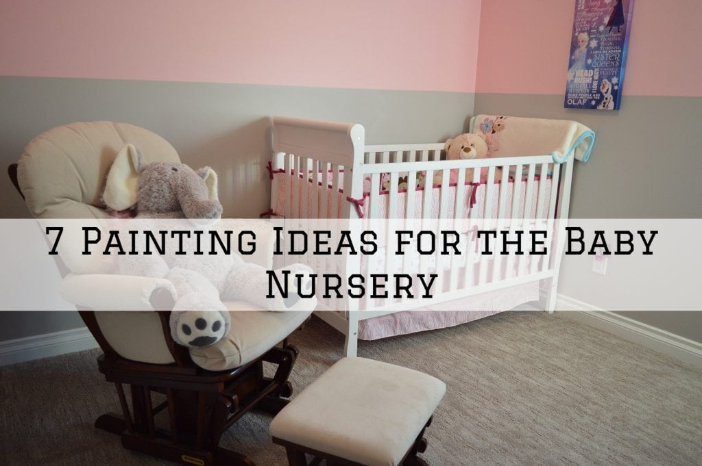 7 Painting Ideas for the Baby Nursery in Tarrytown, TX