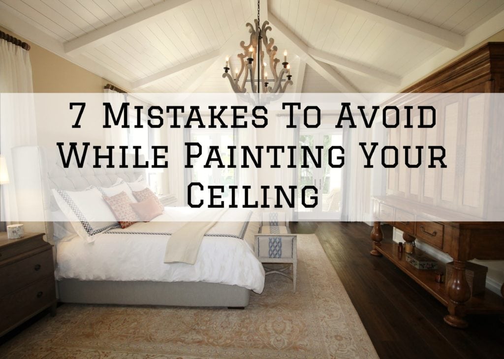 7 Mistakes To Avoid While Painting Your Ceiling in Austin, TX in 2020