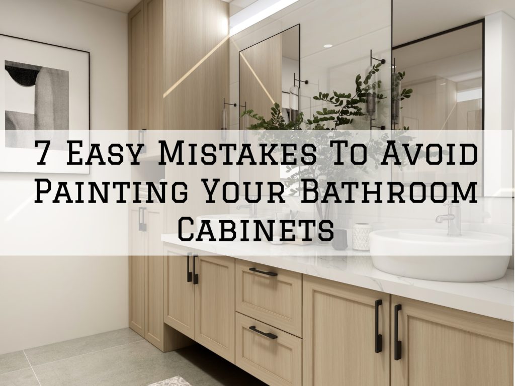 2021-08-09 Brush & Color Eco Painting Austin TX Bathroom Cabinet Painting Mistakes