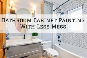 2022-04-23 Brush Color Eco Painting Rollingwood TX Bathroom Cabinet Painting Less Mess