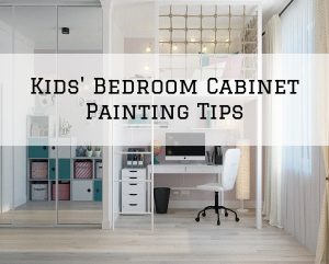 2022-08-09 Brush and Color Eco Painting San Marcos TX Kids Bedroom Cabinet Painting Tips